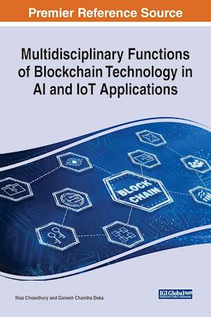 Multidisciplinary Functions of Blockchain Technology in AI and IoT Applications