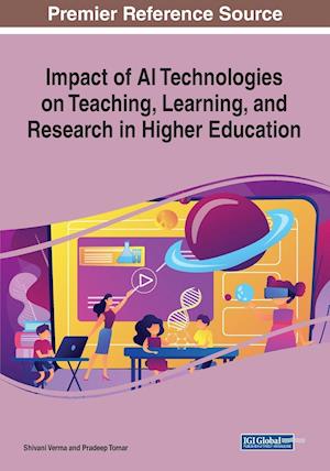 Impact of AI Technologies on Teaching, Learning, and Research in Higher Education