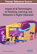 Impact of AI Technologies on Teaching, Learning, and Research in Higher Education 