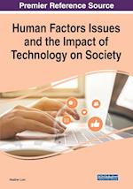 Human Factors Issues and the Impact of Technology on Society 