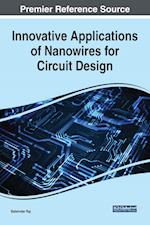 Innovative Applications of Nanowires for Circuit Design 