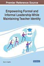Empowering Formal and Informal Leadership While Maintaining Teacher Identity 