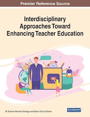 Interdisciplinary Approaches Toward Enhancing Teacher Education