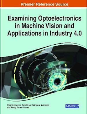 Examining Optoelectronics in Machine Vision and Applications in Industry 4.0