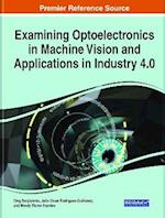 Examining Optoelectronics in Machine Vision and Applications in Industry 4.0