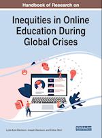Handbook of Research on Inequities in Online Education During Global Crises 