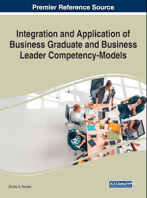 Integration and Application of Business Graduate and Business Leader Competency-Models