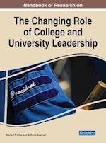 Handbook of Research on the Changing Role of College and University Leadership 