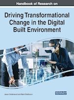 Handbook of Research on Driving Transformational Change in the Digital Built Environment 