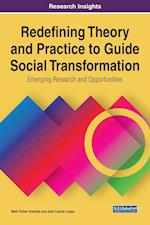 Redefining Theory and Practice to Guide Social Transformation