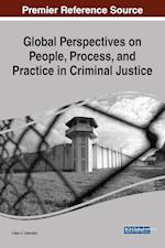 Global Perspectives on People, Process, and Practice in Criminal Justice 