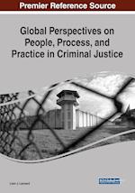 Global Perspectives on People, Process, and Practice in Criminal Justice 