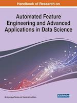 Handbook of Research on Automated Feature Engineering and Advanced Applications in Data Science 