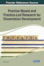 Practice-Based and Practice-Led Research for Dissertation Development 