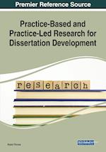 Practice-Based and Practice-Led Research for Dissertation Development 