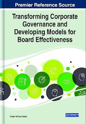 Transforming Corporate Governance and Developing Models for Board Effectiveness