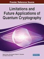 Limitations and Future Applications of Quantum Cryptography 