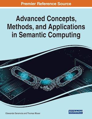 Advanced Concepts, Methods, and Applications in Semantic Computing