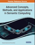 Advanced Concepts, Methods, and Applications in Semantic Computing