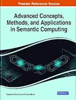 Advanced Concepts, Methods, and Applications in Semantic Computing