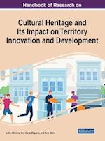 Handbook of Research on Cultural Heritage and Its Impact on Territory Innovation and Development, 1 volume 
