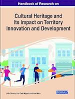 Handbook of Research on Cultural Heritage and Its Impact on Territory Innovation and Development