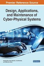Design, Applications, and Maintenance of Cyber-Physical Systems 