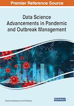 Data Science Advancements in Pandemic and Outbreak Management 