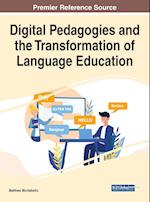 Digital Pedagogies and the Transformation of Language Education 