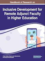 Handbook of Research on Inclusive Development for Remote Adjunct Faculty in Higher Education 