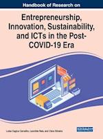 Handbook of Research on Entrepreneurship, Innovation, Sustainability, and ICTs in the Post-COVID-19 Era 