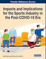Impacts and Implications for the Sports Industry in the Post-COVID-19 Era 