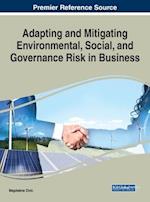 Adapting and Mitigating Environmental, Social, and Governance Risk in Business 