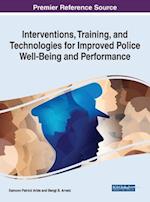 Interventions, Training, and Technologies for Improved Police Well-Being and Performance 