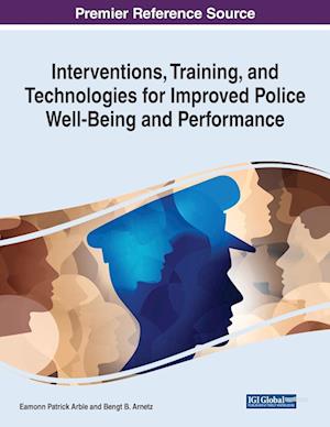 Interventions, Training, and Technologies for Improved Police Well-Being and Performance