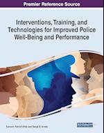 Interventions, Training, and Technologies for Improved Police Well-Being and Performance 