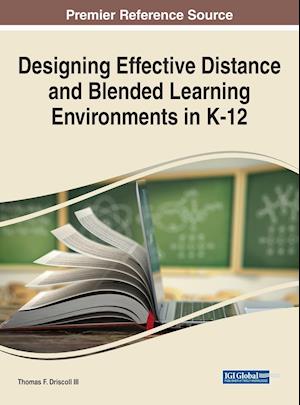 Designing Effective Distance and Blended Learning Environments in K-12