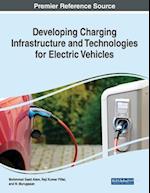 Developing Charging Infrastructure and Technologies for Electric Vehicles 