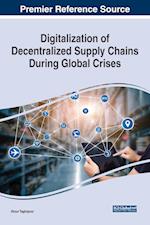 Digitalization of Decentralized Supply Chains During Global Crises 