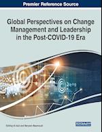 Global Perspectives on Change Management and Leadership in the Post-COVID-19 Era 