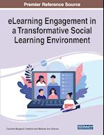 eLearning Engagement in a Transformative Social Learning Environment 