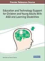 Education and Technology Support for Children and Young Adults With ASD and Learning Disabilities 