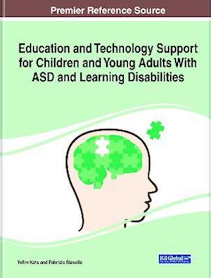 Education and Technology Support for Children and Young Adults With ASD and Learning Disabilities