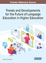 Trends and Developments for the Future of Language Education in Higher Education 