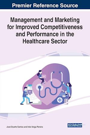 Management and Marketing for Improved Competitiveness and Performance in the Healthcare Sector