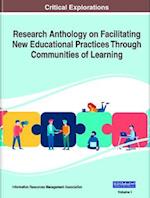 Research Anthology on Facilitating New Educational Practices Through Communities of Learning, 2 volume 