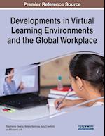 Developments in Virtual Learning Environments and the Global Workplace 