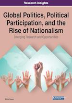 Global Politics, Political Participation, and the Rise of Nationalism