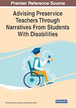 Advising Preservice Teachers Through Narratives From Students With Disabilities 