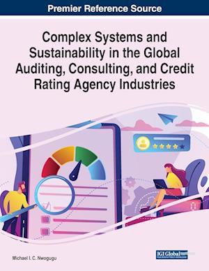 Complex Systems and Sustainability in the Global Auditing, Consulting, and Credit Rating Agency Industries